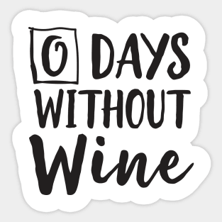 0 Days without wine Sticker